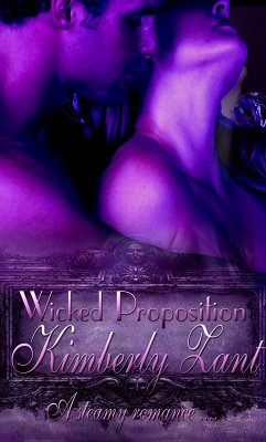 Wicked Proposition (eBook, ePUB) - Zant, Kimberly