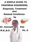 A Simple Guide to Pancreas Disorders, Diagnosis, Treatment and Related Conditions (eBook, ePUB)