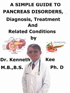 Cover A Simple Guide to Pancreas Disorders, Diagnosis, Treatment and Related Conditions (eBook, ePUB)