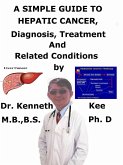 A Simple Guide to Hepatic Cancer, Diagnosis, Treatment and Related Conditions (eBook, ePUB) A Simple Guide to Hepatic Cancer, Diagnosis, Treatment and Related Conditions (eBook, ePUB)