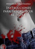 Instrucciones para desobedecer al padre (eBook, ePUB)