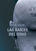 Las raíces del odio (eBook, ePUB)