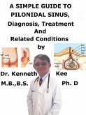 A Simple Guide to Pilonidal Sinus, Diagnosis, Treatment and Related Conditions (eBook, ePUB)