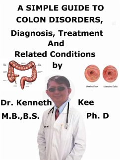 Cover A Simple Guide to Colon Disorders, Diagnosis, Treatment and Related Conditions (eBook, ePUB)