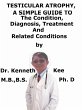 Testicular Atrophy, A Simple Guide To... - Bild 1