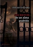 Secretos de un alma podrida (eBook, ePUB)