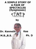 A Simple Story About A Pair Of Spectacles (Eye Glasses) (eBook, ePUB)