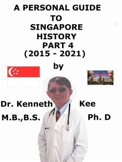 Cover A Personal Guide to Singapore History Part 4 (2015-2020) (eBook, ePUB)