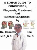 A Simple Guide to Concussion, Diagnosis, Treatment and Related Conditions (eBook, ePUB)
