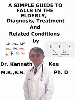 Cover A Simple Guide to Falls in the Elderly, Diagnosis, Treatment And Related Conditions (eBook, ePUB)