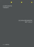 CORPORATE TIMBER. SCHRAUBENWERK MIT HOLZ (eBook, PDF)