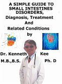 A Simple Guide to Small Intestines Disorders, Diagnosis, Treatment and Related Conditions (eBook, ePUB)