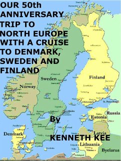 Cover Our 50th Anniversary Trip to North Europe with a Cruise to Denmark, Sweden and Finland (eBook, ePUB)