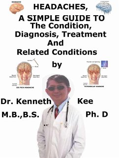 Cover Headaches, A Simple Guide To The Condition, Diagnosis, Treatment And Related Conditions (eBook, ePUB)