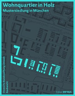 DBU Bauband 4: Wohnquartier in Holz (eBook, PDF) - Hafner, Annette; Seidel, Arnim; Djahanschah (Dbu), Sabine