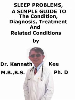 Cover Sleep Problems, A Simple Guide To The Condition, Diagnosis, Treatment And Related Conditions (eBook, ePUB)