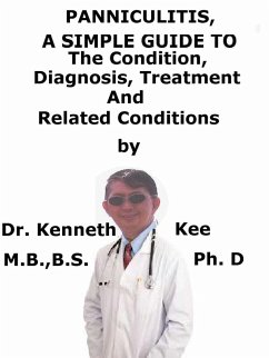 Cover Panniculitis, A Simple Guide To The Condition, Diagnosis, Treatment And Related Conditions (eBook, ePUB)