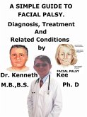 A Simple Guide to Facial Palsy, Diagnosis, Treatment, and Related Conditions (eBook, ePUB)