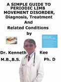 A Simple Guide to Periodic Limb Movement Disorder, Diagnosis, Treatment and Related Conditions (eBook, ePUB)