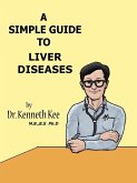 A Simple Guide to Liver Diseases (A Simple Guide to Medical Conditions, #16) (eBook, ePUB)