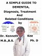 A Simple Guide to Dementia, Diagnosis,... - Bild 1