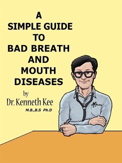 Cover A Simple Guide to Bad Breath and Mouth Diseases (A Simple Guide to Medical Conditions, #15) (eBook, ePUB)