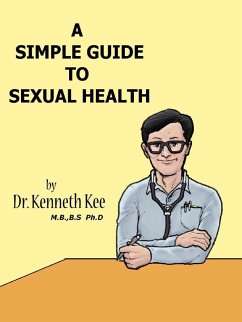 A Simple Guide to Sexual Health (A Simple Guide to Medical Conditions, #8) (eBook, ePUB) - Kee, Kenneth