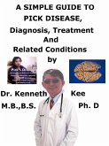 A Simple Guide to Pick Disease, Diagnosis, Treatment and Related Conditions (eBook, ePUB)