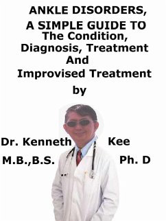 Cover Ankle Disorders, A Simple Guide To The Condition, Diagnosis, Treatment And Improvised Treatments (eBook, ePUB)