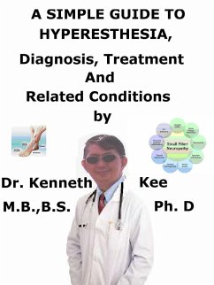 Cover A Simple Guide to Hyperesthesia, Diagnosis, Treatment and Related Conditions (eBook, ePUB)