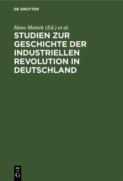 Studien zur Geschichte der industriellen Revolution in Deutschland (eBook, PDF)