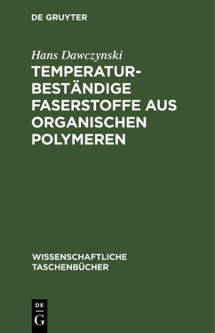 Temperaturbeständige Faserstoffe aus organischen Polymeren (eBook, PDF) - Dawczynski, Hans