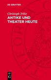 Antike und Theater heute (eBook, PDF)