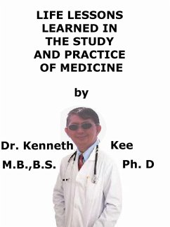 Cover Life Lessons Learned In The Study And Practice of Medicine (eBook, ePUB)