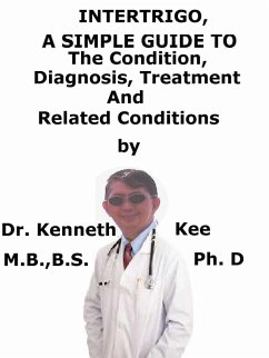 Cover Intertrigo, A Simple Guide To The Condition, Diagnosis, Treatment And Related Conditions (eBook, ePUB)