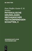 Physikalische Grundlagen mechanischer Festkörpereigenschaften, II (eBook, PDF)