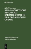 Kernmagnetische Resonanzspektroskopie in der organischen Chemie (eBook, PDF) Kernmagnetische Resonanzspektroskopie in der organischen Chemie (eBook, PDF)