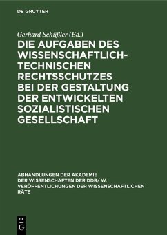 Cover Die Aufgaben des wissenschaftlich-technischen Rechtsschutzes bei der Gestaltung der entwickelten sozialistischen Gesellschaft (eBook, PDF)