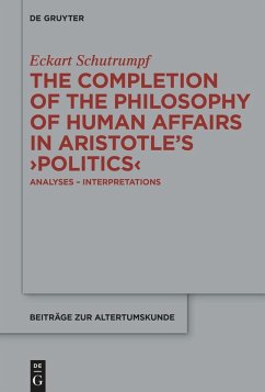 Cover The Completion of the Philosophy of Human Affairs in Aristotle's >Politics< (eBook, PDF)