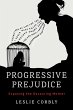 Progressive Prejudice: Exposing the... - Bild 1