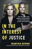 In the Interest of Justice: One Woman's Fight Against a Weaponized Justice Department to Save Her Husband (eBook, ePUB)