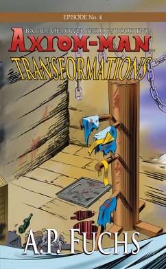 Cover Transformations: A Superhero Novel [Axiom-Man Saga Episode No. 4] (The Axiom-man Saga, #11) (eBook, ePUB)
