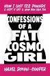 Confessions of a Fat Cosmo Girl: How I... - Bild 1
