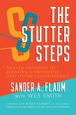 The Stutter Steps: Proven Pathways to Speaking Confidently and Living Courageously (eBook, ePUB)
