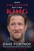 How the Jester Became King: Dave Portnoy and the Unauthorized Real Story of Barstool Sports (eBook, ePUB)