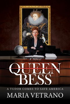 Cover Queen Bess: A Tudor Comes to Save America (eBook, ePUB)