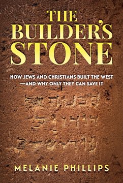 Cover The Builder's Stone: How Jews and Christians Built the West-and Why Only They Can Save It (eBook, ePUB)