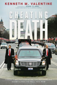 Cover Cheating Death:Three-Time Presidential Secret Service Agent Lives to Tell You How (eBook, ePUB)