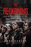 The Reckoning: How the Democrats and the Left Betrayed Women and Girls (eBook, ePUB)