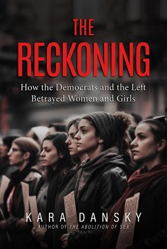 Cover The Reckoning: How the Democrats and the Left Betrayed Women and Girls (eBook, ePUB)
